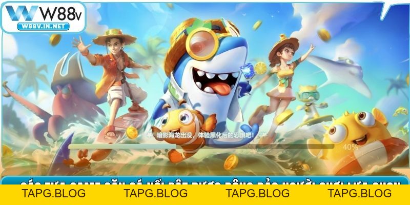 Bắn Cá W88 – Sảnh Game Đổi Thưởng Uy Tín, Mẹo Săn Thưởng Lớn