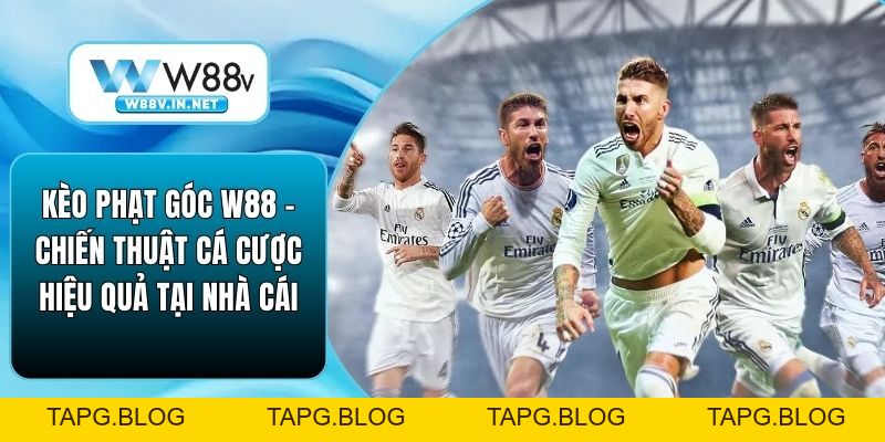 Kèo Phạt Góc W88 – Chiến Thuật Cá Cược Hiệu Quả Tại Nhà Cái