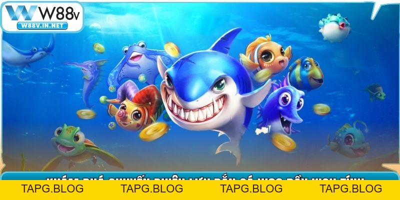 Bắn Cá W88 – Sảnh Game Đổi Thưởng Uy Tín, Mẹo Săn Thưởng Lớn