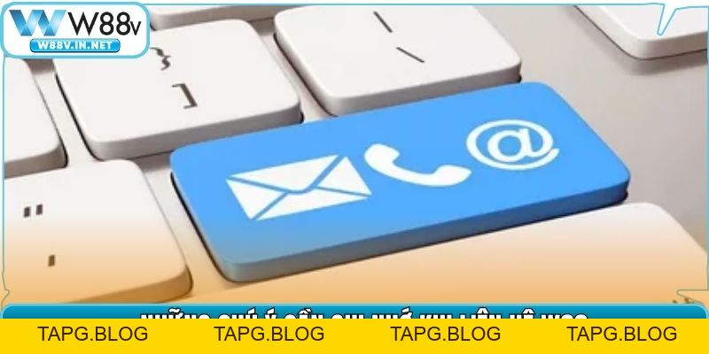 Liên Hệ W88 – Trung Tâm Hỗ Trợ Người Chơi Hoạt Động 24/7