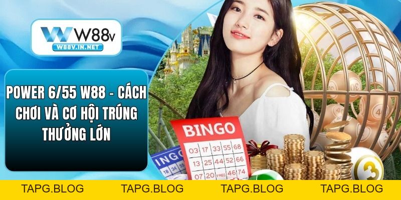Power 6/55 W88 - Cách Chơi Và Cơ Hội Trúng Thưởng Lớn
