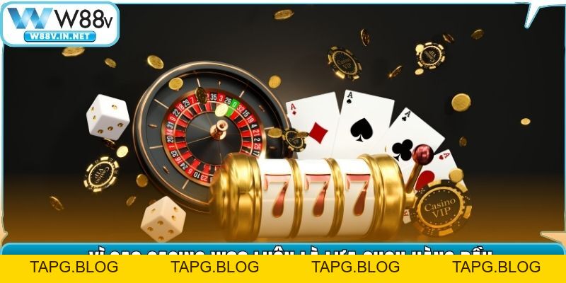 Casino W88 – Không Gian Giải Trí Sang Trọng & Thời Thượng